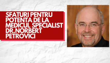 7 Secrete și Sfaturi pentru Potența de la Medicul Specialist Dr.Norbert Petrovici